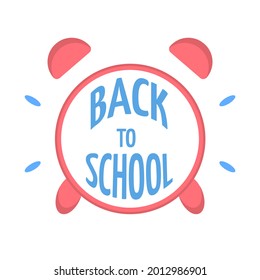 Alarm clock on an isolated background with text.Cartoon style. Time to Back to school, it's time to study. Modern design for banners, covers,posters, websites and advertising materials.