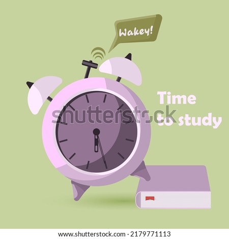 Alarm clock with textbook and speech bubble. Time to wake up, wake up early, morning, wake up early concept. Time to go to school, time to study. Vector illustration.
