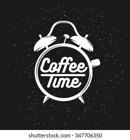 Alarm clock typography coffee related poster. Coffee time lettering. Vector vintage illustration on black background.