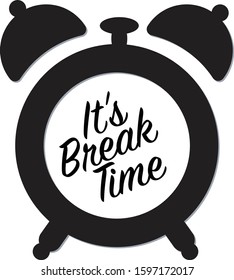 Alarm clock vector illustration with word break time. Relax and holiday reminder.