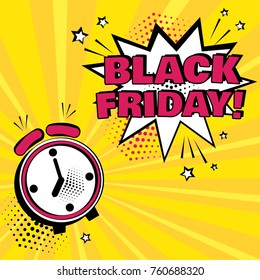 Alarm clock with white comic bubble with BLACK FRIDAY word on yellow background. Comic sound effects in pop art style. Vector illustration.