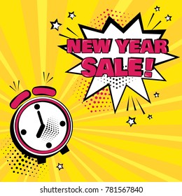 Alarm clock with white comic bubble with NEW YEAR SALE word on yellow background. Comic sound effects in pop art style. Vector illustration.