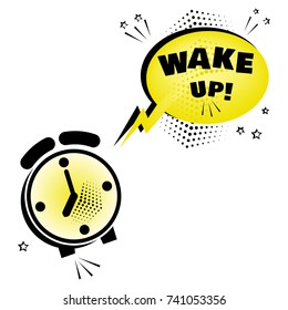 Alarm clock with yellow comic bubble with WAKE UP word. Comic sound effects in pop art style. Vector illustration.
