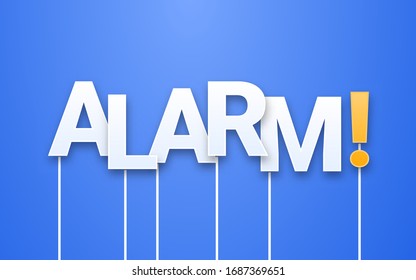 Alarm text on blue background. Letters on sticks, photobooth props. Awareness phrase during covid 19 quarantine.
