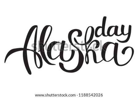 Alaska Day Calligraphy