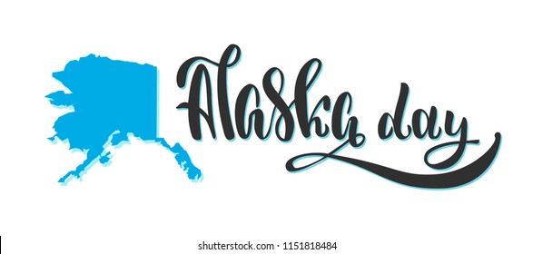 Alaska day - vector illustration with handdrawn lettering for your designs