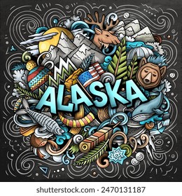 Alaska hand drawn cartoon doodle illustration. Funny USA State design. Creative art vector background. Handwritten text with elements and objects. Chalkboard composition