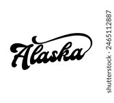 Alaska hand made script font. Vector Alaska text typography design for tshirt hoodie baseball cap jacket and other uses vector	