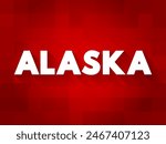 Alaska - the largest state in the United States by area, is located in the far northwest corner of North America, separated from the contiguous United States by Canada, text concept background