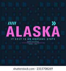 Alaska ,modern typography slogan. abstract design vector illustration for print tee shirt, background, typography, poster and etc. 
