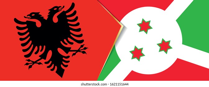 Albania and Burundi flags, two vector flags symbol of relationship or confrontation.