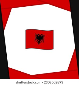 Albania Flag Abstract Background Design Template. Albania Independence Day Banner Social Media Post. Albania Banner