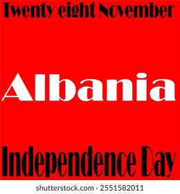 Albania Día de la independencia, Albania feliz día, amo Albania