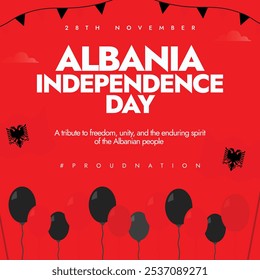 Día de la Independencia de Albania, 28 de noviembre. Anuncio albanés de celebración del Día de la Libertad con sus banderas, globos en colores de banderas. El día honra la unidad y el espíritu del pueblo albanés.