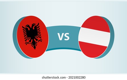 Albania versus Austria, team sports competition concept. Round flag of countries.