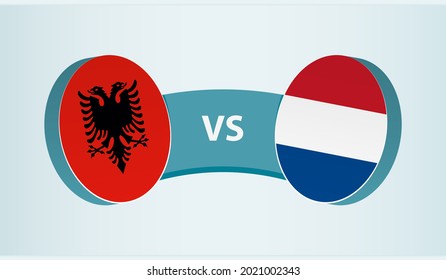 Albania versus Netherlands, team sports competition concept. Round flag of countries.