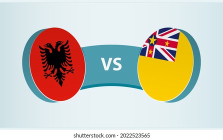 Albania versus Niue, team sports competition concept. Round flag of countries.
