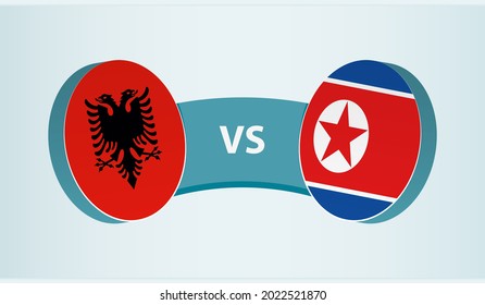 Albania versus North Korea, team sports competition concept. Round flag of countries.