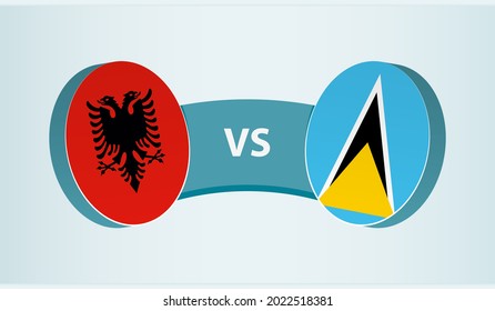 Albania versus Saint Lucia, team sports competition concept. Round flag of countries.