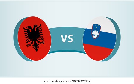 Albania versus Slovenia, team sports competition concept. Round flag of countries.