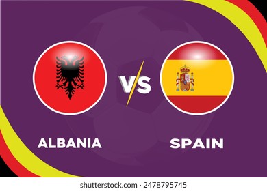Albania vs Spain in Football Competition Rival flags of both teams with football shape.Isolate with purple color and Football.Editable EPS file. ALB VS SPA football match concept.