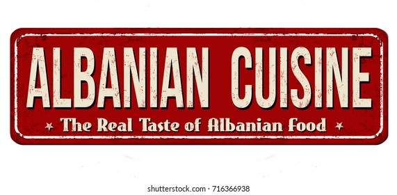 Albanian cuisine vintage rusty metal sign on a white background, vector illustration