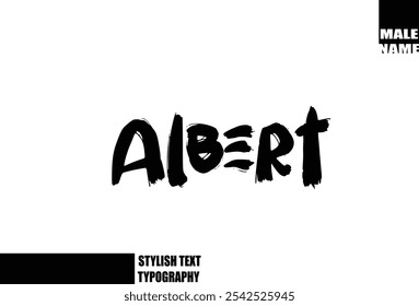 Albert Baby Boy Name In Bold Grunge And Rough Brush Text Typography 