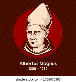 Albertus Magnus (1200-1280), also known as Saint Albert the Great and Albert of Cologne, was a German Catholic Dominican friar and bishop, greatest German philosopher and theologian of the Middle Ages