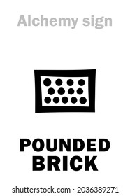 Alchemy Alphabet: Pounded BRICK (Later cibratus, Farina laterum), powdered brick. Chemical matter, Alchemical sign, Medieval symbol.