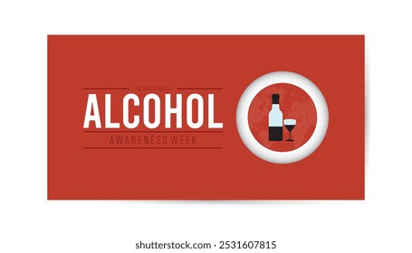 Alcohol Awareness Week is observed every year on November. Medical Healthcare Awareness concept. background, placard, banner template Vector illustration design.