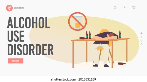 Alcohol Disorder Landing Page Template. Drunk Man with Alcoholism Addiction. Male Character Sleeping on Table with Empty Bottles around. Pernicious Habits, Substance Abuse. Cartoon Vector Illustration