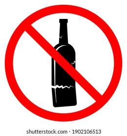 Alcohol is forbidden. Glass bottle with ban icon. Stop or ban red round sign with alcohol icon. Vector illustration.
