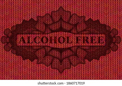 Alcohol Free text inside Linear currency Red wool emblem. Cloth chic background. Intense illustration. 