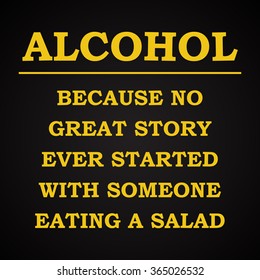 Alcohol - funny inscription template