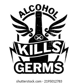 Alcohol Kills Germs | Drinking Quotes | SVG Cut File | Print Ready File 