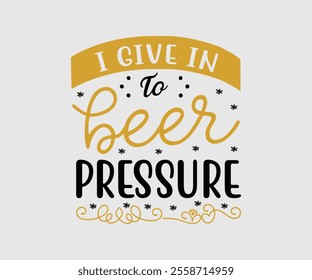  Alcohol  T Shirt design, Girl Beer Design, Prost, Pretzels and Beer, Vector EPS Editable Files, Alcohol funny quotes, Oktoberfest Alcohol Vector design, EPS 8