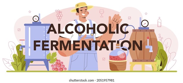 Alcoholic fermentation typographic header. Wine production. Alcohol drink traditional making process and technology. Grape wine in a bottle or glass. Flat vector illustration