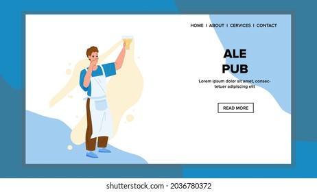 Ale Pub Barman Holding Beer Drink Glass Vector. Ale Pub Worker Young Man In Apron Pouring Alcoholic Beverage For Client. Character Boy Hold Refreshment Lager Web Flat Cartoon Illustration