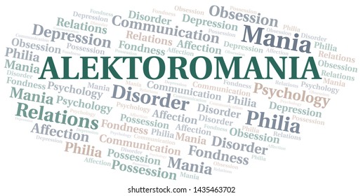 Alektoromania word cloud. Type of mania, made with text only.
