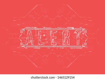 Alert. Conceptual Layout with HUD elements for print and web. Lettering with futuristic user interface elements.