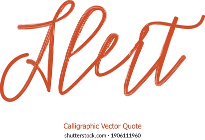 Alert Cursive Handwritten Font Typography Text Calligraphic Vector Quote