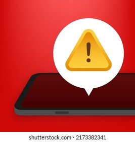 Alert message mobile notification. Danger error alerts, smartphone virus problem or insecure messaging spam problems notifications. Vector illustration.