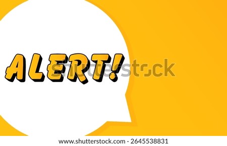 Alert speech bubble. Bold outline, comic style shape, vibrant background, dialog element, visual communication, announcement layout, message highlight, template for interaction.