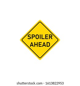 Alert spoiler ahead road sign