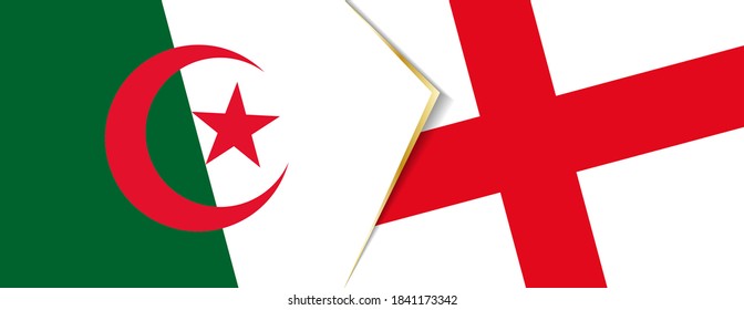 Algeria and England flags, two vector flags symbol of relationship or confrontation.