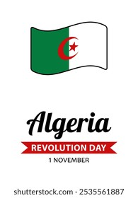 Día de la Revolución de Argelia, diseño de Vector para tarjeta de felicitación, cartel o Anuncio. Texto Día de la Revolución de Argelia, 1 de noviembre y bandera argelina aislada sobre fondo blanco.