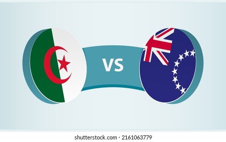 Algeria versus Cook Islands, team sports competition concept. Round flag of countries.