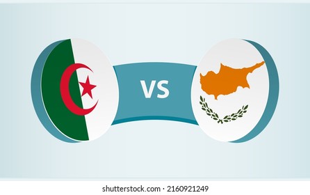 Algeria versus Cyprus, team sports competition concept. Round flag of countries.