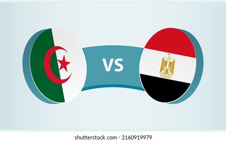 Algeria versus Egypt, team sports competition concept. Round flag of countries.