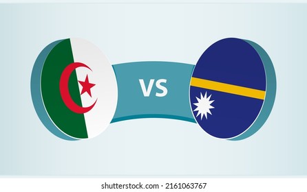 Algeria versus Nauru, team sports competition concept. Round flag of countries.